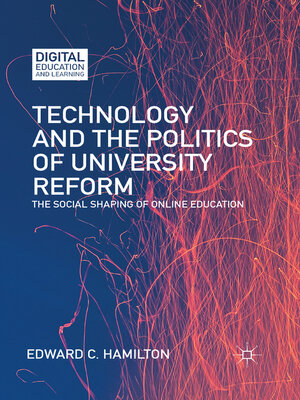 cover image of Technology and the Politics of University Reform